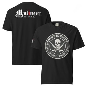 Mutiny is Rising - Heavy Duty Tee