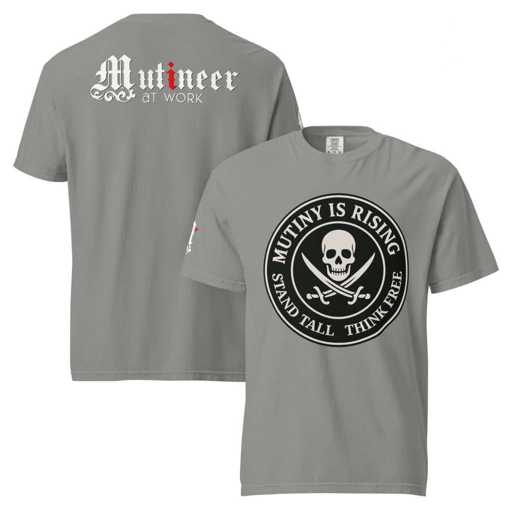 Mutiny is Rising - Heavy Duty Tee