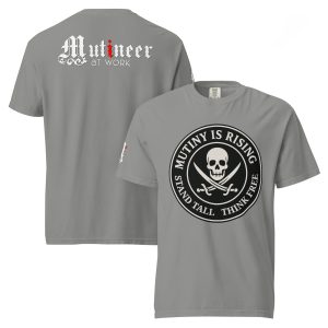 Mutiny is Rising - Heavy Duty Tee - Image 9
