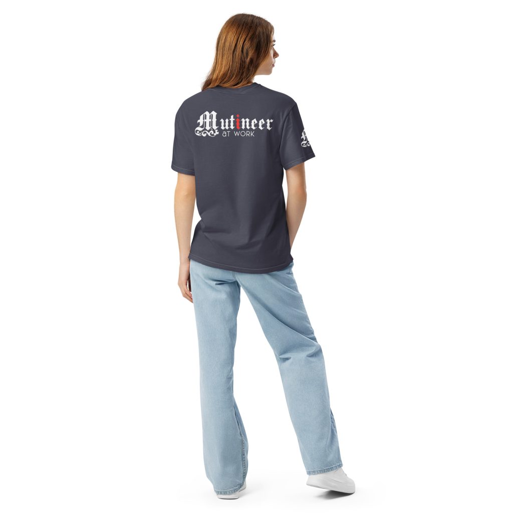 Mutiny is Rising - Heavy Duty Tee